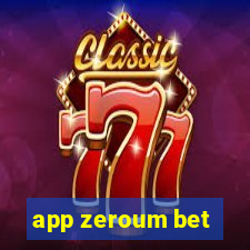 app zeroum bet